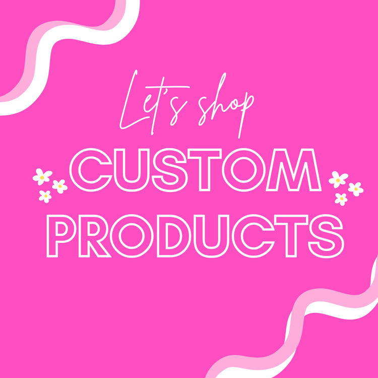 Custom Products