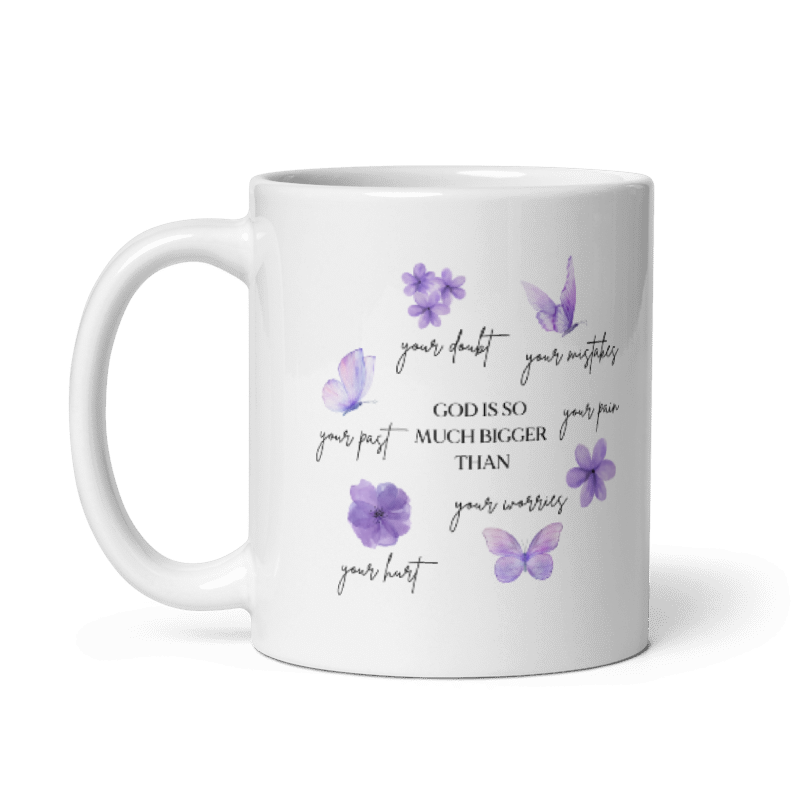 "God is so much bigger than" Classic White Mug