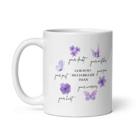 "God is so much bigger than" Classic White Mug