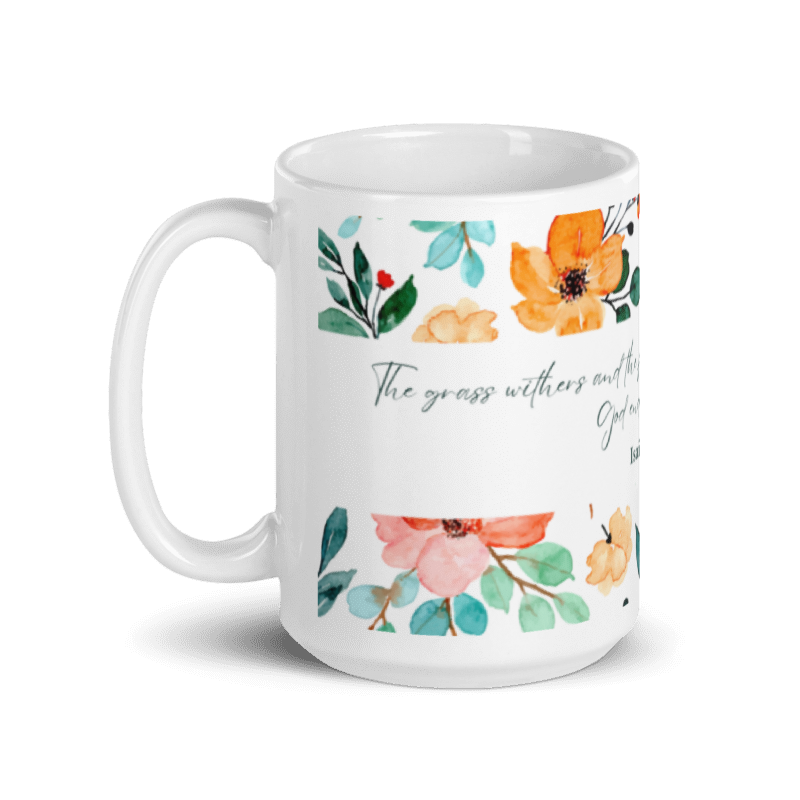 Isaiah 40:8 Floral Design - Classic White Mug