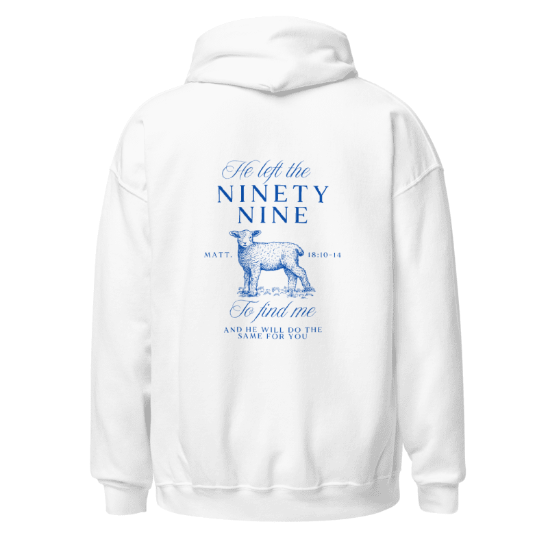 "He left the 99 to find me" Hoodie