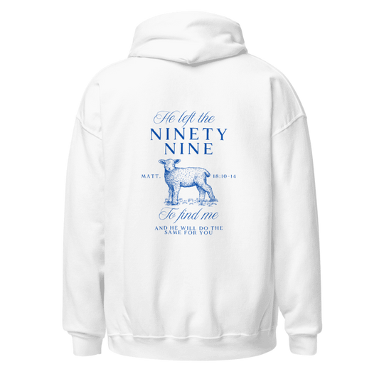 "He left the 99 to find me" Hoodie