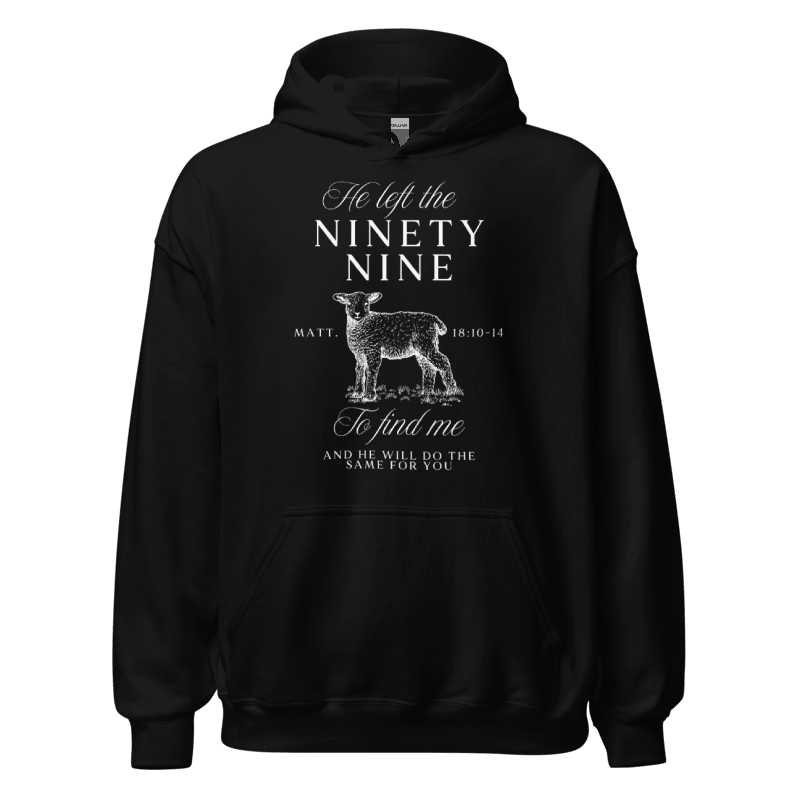 "He left the 99 to find me" Hoodie