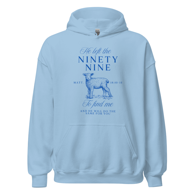 "He left the 99 to find me" Hoodie
