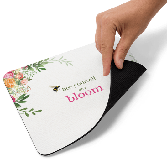 Mouse Pad - Bee Yourself & Bloom