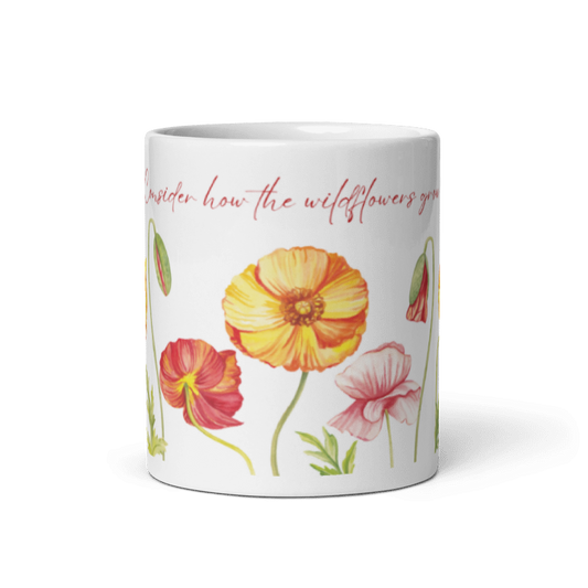 "Consider how the Wildflowers grow" Floral Design - Classic White Mug