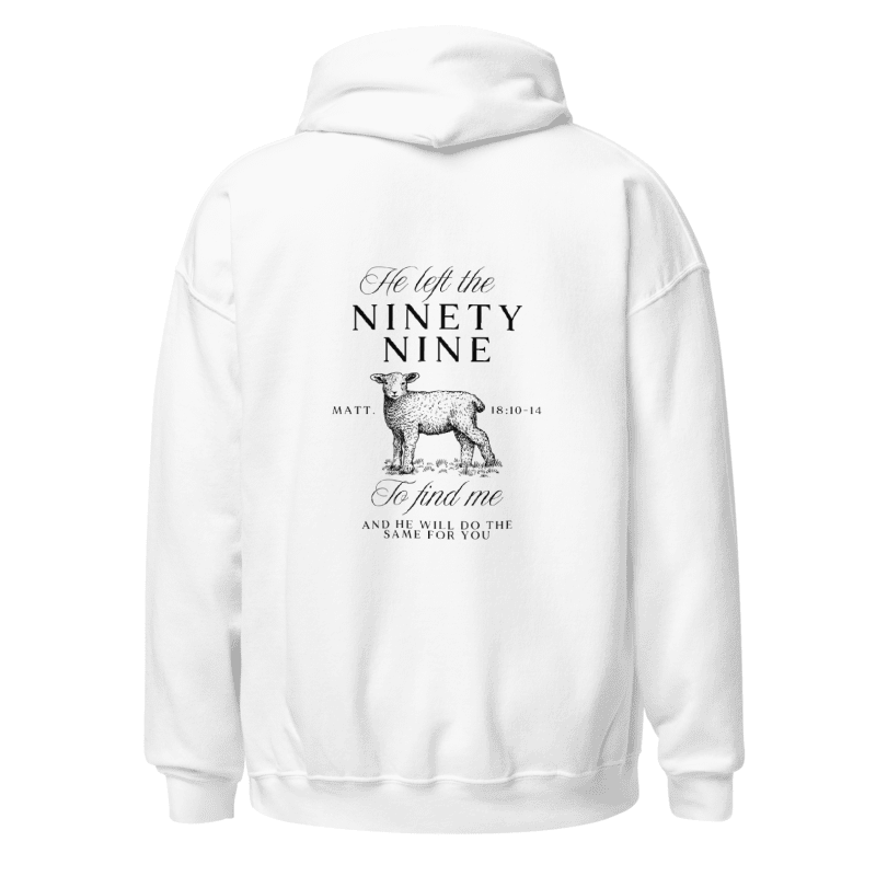 "He left the 99 to find me" Hoodie