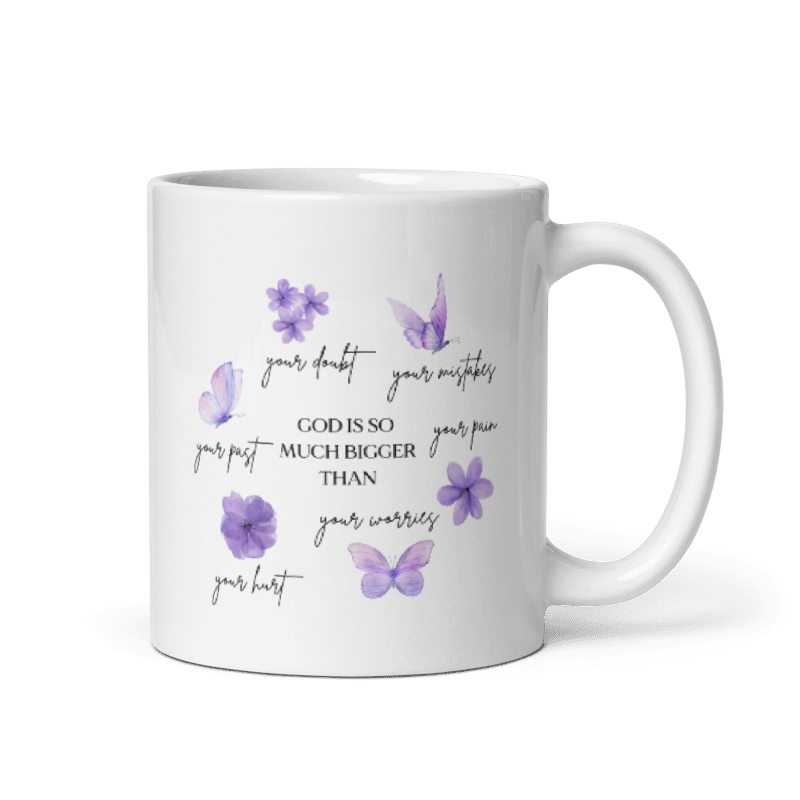 "God is so much bigger than" Classic White Mug