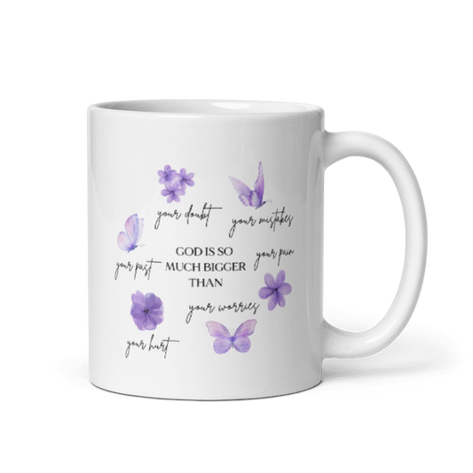"God is so much bigger than" Classic White Mug