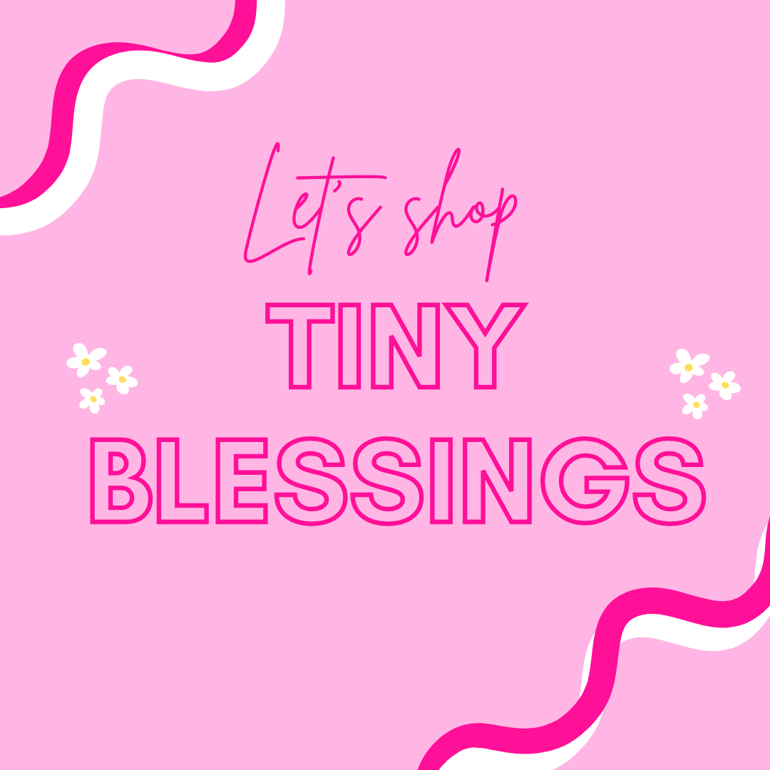 Tiny Blessings