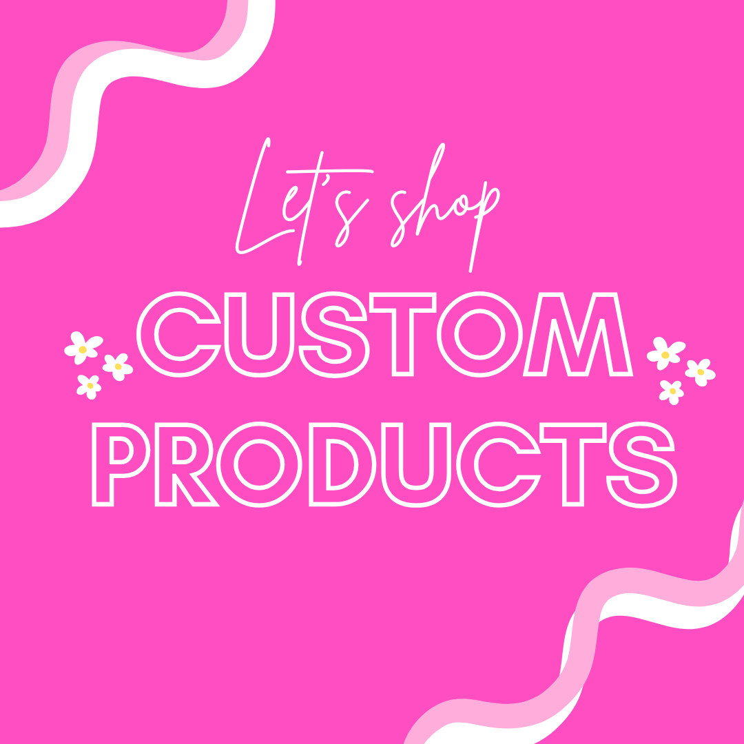 Custom Products